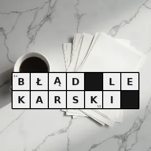 Hasło krzyżówkowe nieumyślne działanie zaniedbanie lub zaniechanie lekarza lekarza dentysty pielęgniarki położnej lub osoby wykonującej inny zawód medyczny powodujące szkodę pacjenta - błąd lekarski – rozwiązanie, synonimy, podpowiedzi i definicje krzyżówkowe